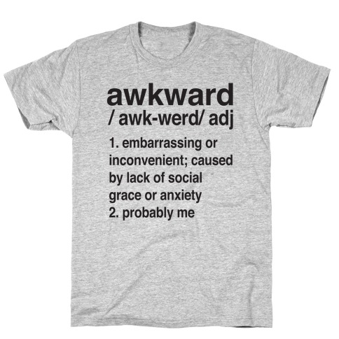 Awkward Definition T-Shirt