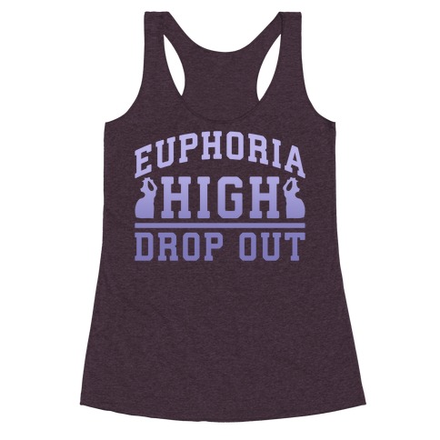 Euphoria High Drop Out Racerback Tank Top