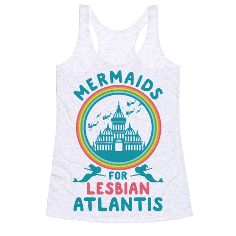 Mermaids For Lesbian Atlantis Racerback Tank Top