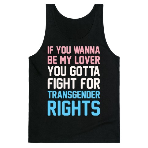 If You Wannabe My Lover You Gotta Fight For Transgender Rights Wannabe Parody White Print Tank Top
