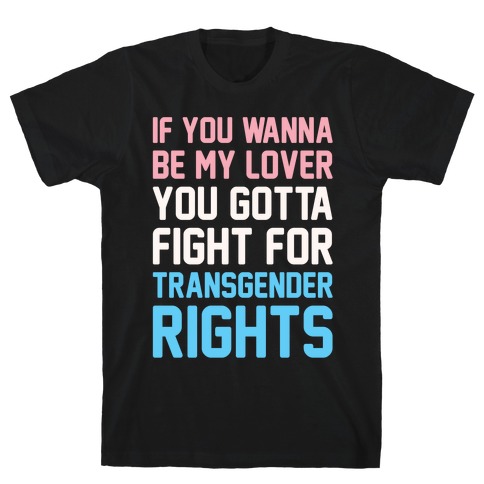 If You Wannabe My Lover You Gotta Fight For Transgender Rights Wannabe Parody White Print T-Shirt