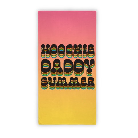 Hoochie Daddy Summer Beach Towel