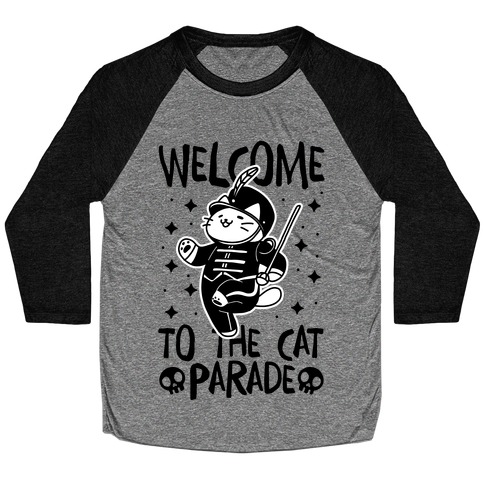 Welcome to the Cat Parade  Baseball Tee