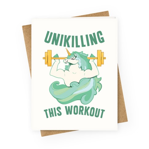 Unikilling This Workout Greeting Card