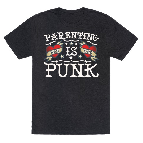 Parenting Is Punk Mom and Dad T-Shirt