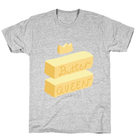 Butter Queen T-Shirt