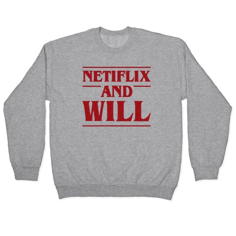Netflix And Will Pullover