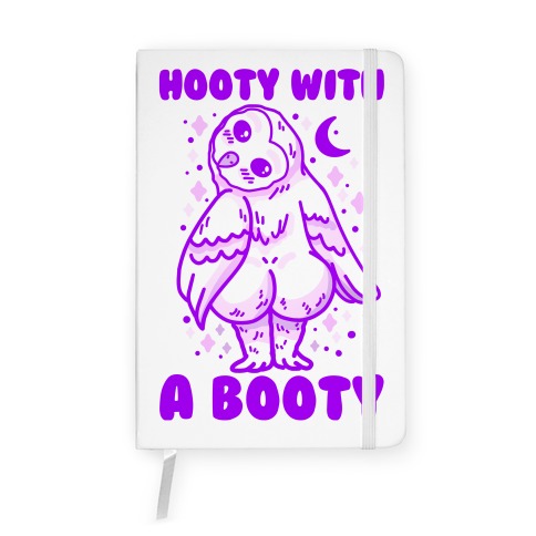 Hooty With a Booty Notebook