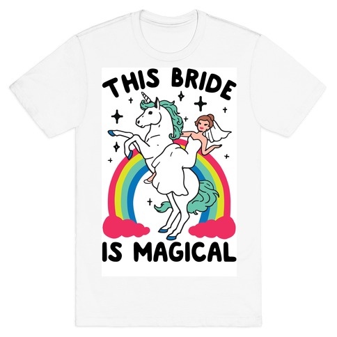 This Bride Is Magical T-Shirt