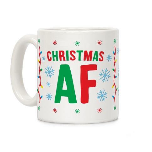 Christmas AF Coffee Mug