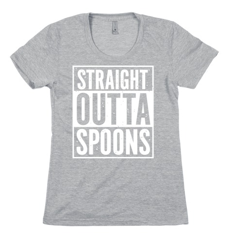 Straight Outta Spoons Womens T-Shirt