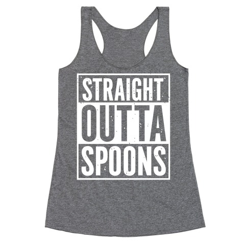 Straight Outta Spoons Racerback Tank Top
