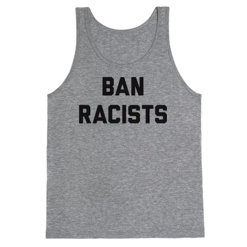 Ban Racists Tank Top