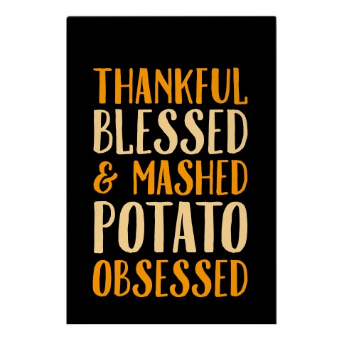 Thankful Blessed and Mashed Potato Obsessed Garden Flag