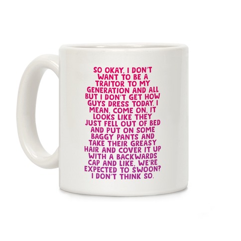 "I don't get how guys dress today" Clueless Quote Coffee Mug
