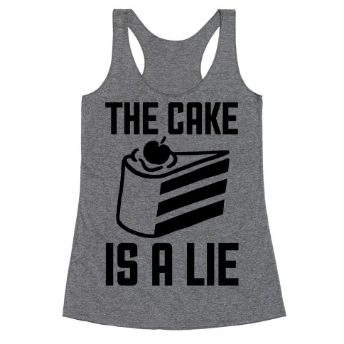 The Cake Is A Lie Racerback Tank Top