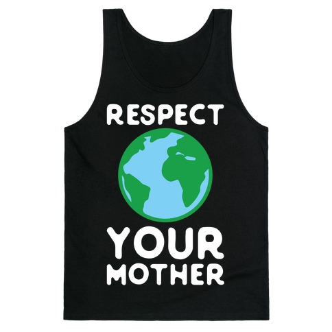 Respect Your Mother Tank Top