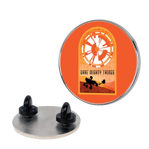 Dare Mighty Things Perseverance Parachute Pin
