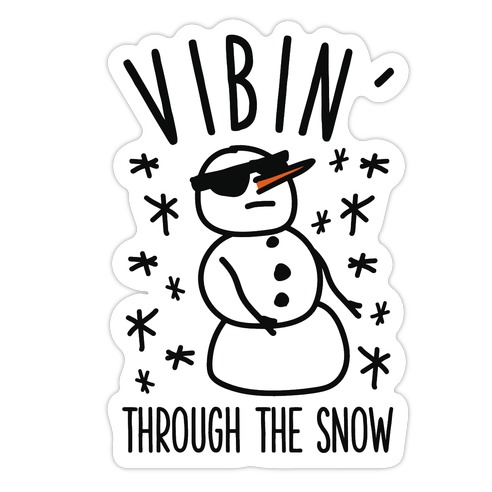 Vibin' Through The Snow Die Cut Sticker