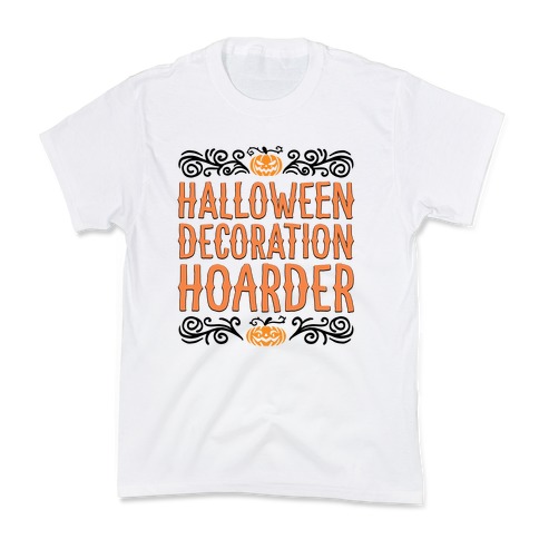 Halloween Decroation Hoarder Kids T-Shirt