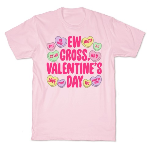 Ew Gross Valentine's Day T-Shirt