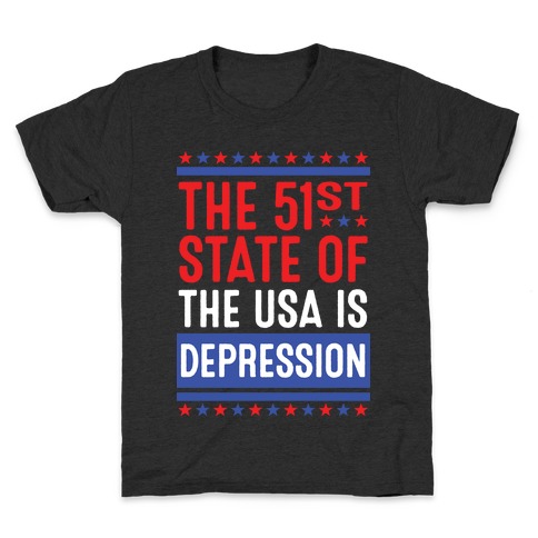 The 51st State Of The USA Is DEPRESSION Kids T-Shirt