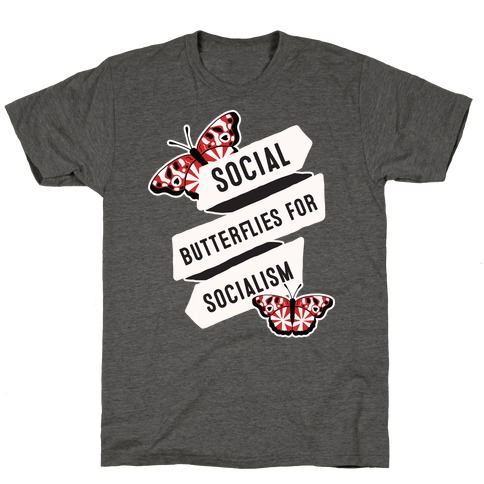 Social Butterflies for Socialism T-Shirt