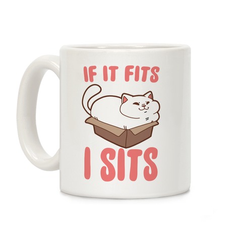 If It Fits, I Sits Coffee Mug
