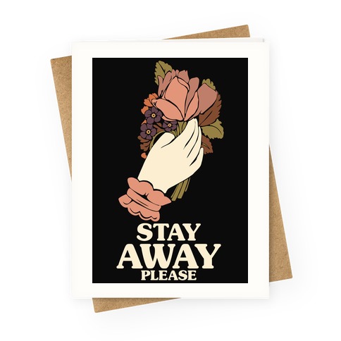 Stay Away Please Greeting Card