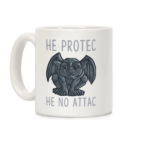 He Protec He No Attac Gargoyle Coffee Mug