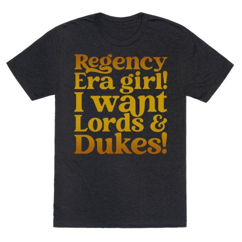 Regency Era Girl Parody T-Shirt