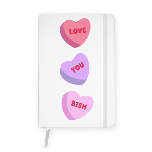 Love You Bish Notebook
