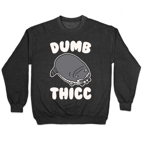Dumb Thicc Raccoon White Print Pullover