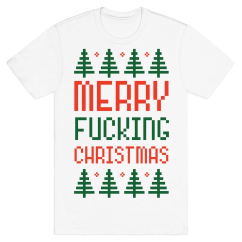 Merry F***ing Christmas T-Shirt