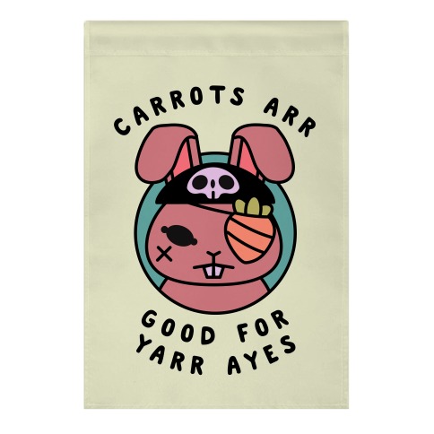 Carrots Are Good For Your Eyes Garden Flag