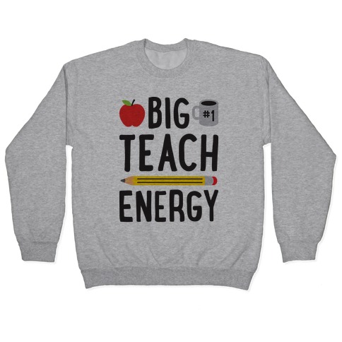 Big Teach Energy Pullover