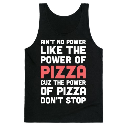 Power of Pizza Tank Top