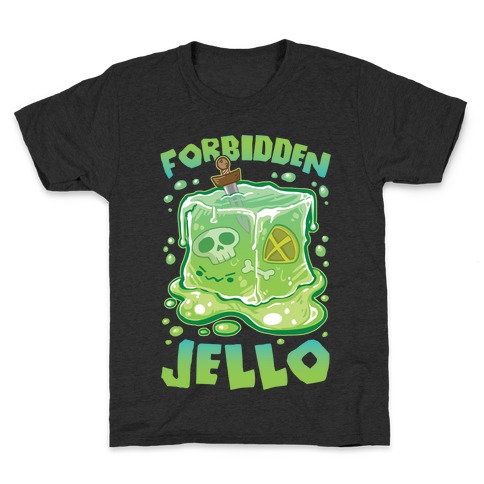 Forbidden Jello Kids T-Shirt