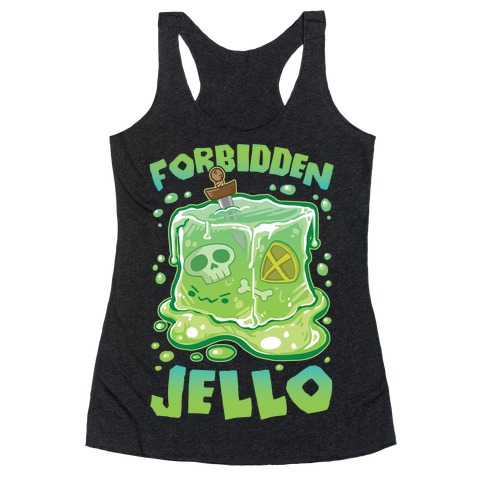 Forbidden Jello Racerback Tank Top