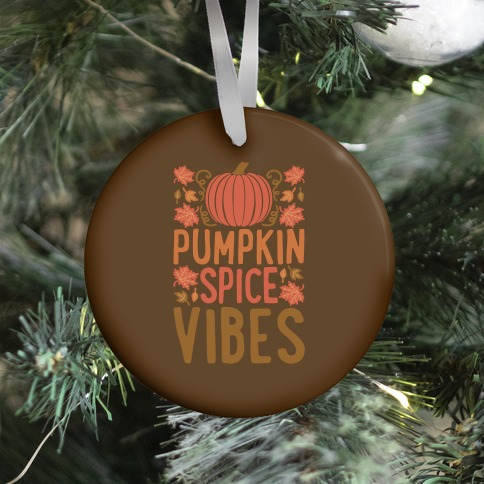 Pumpkin Spice Vibes Ornament