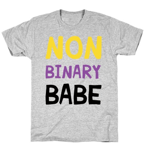 Non Binary Babe T-Shirt