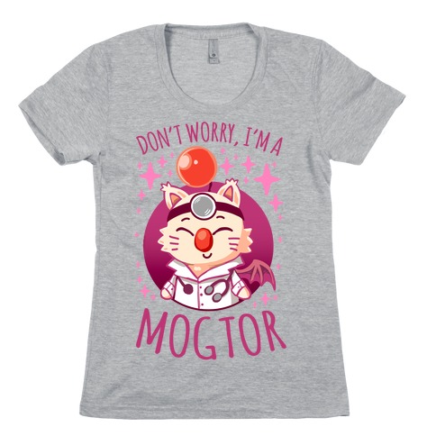Don't Worry, I'm A Mogtor Womens T-Shirt