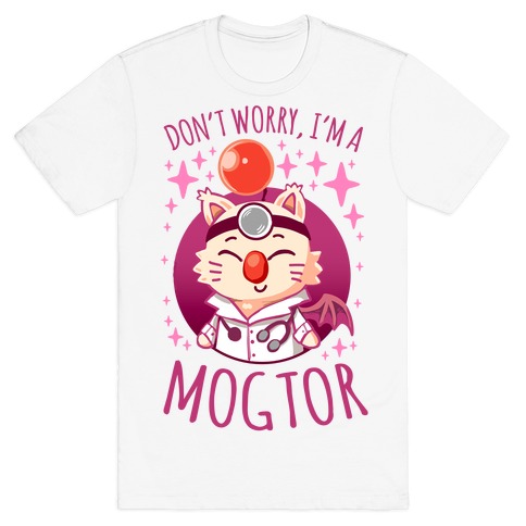 Don't Worry, I'm A Mogtor T-Shirt