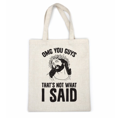 OMG You Guys That's Not What I Said Casual Tote