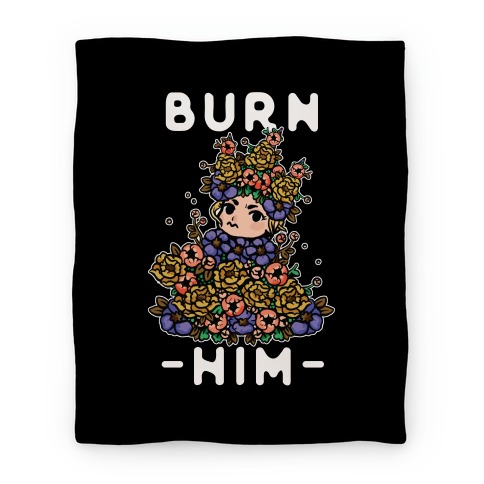 Burn Him May Queen Blanket