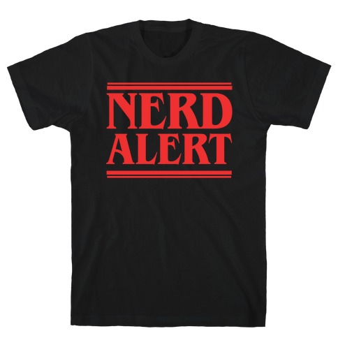 Nerd Alert - Stranger Things T-Shirt