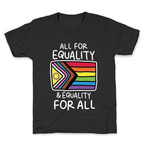 All For Equality & Equality For All Kids T-Shirt
