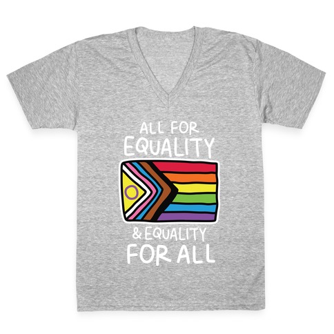 All For Equality & Equality For All V-Neck Tee Shirt