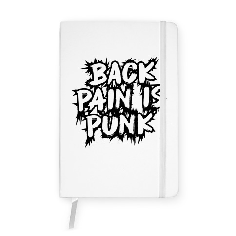 Back Pain Is Punk Notebook