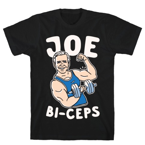Joe Bi-ceps Joe Biden Lifting Parody T-Shirt